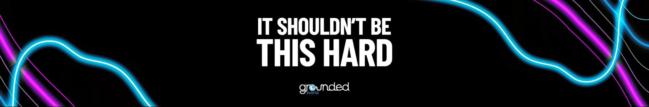 It Shouldn't Be This Hard podcast banner