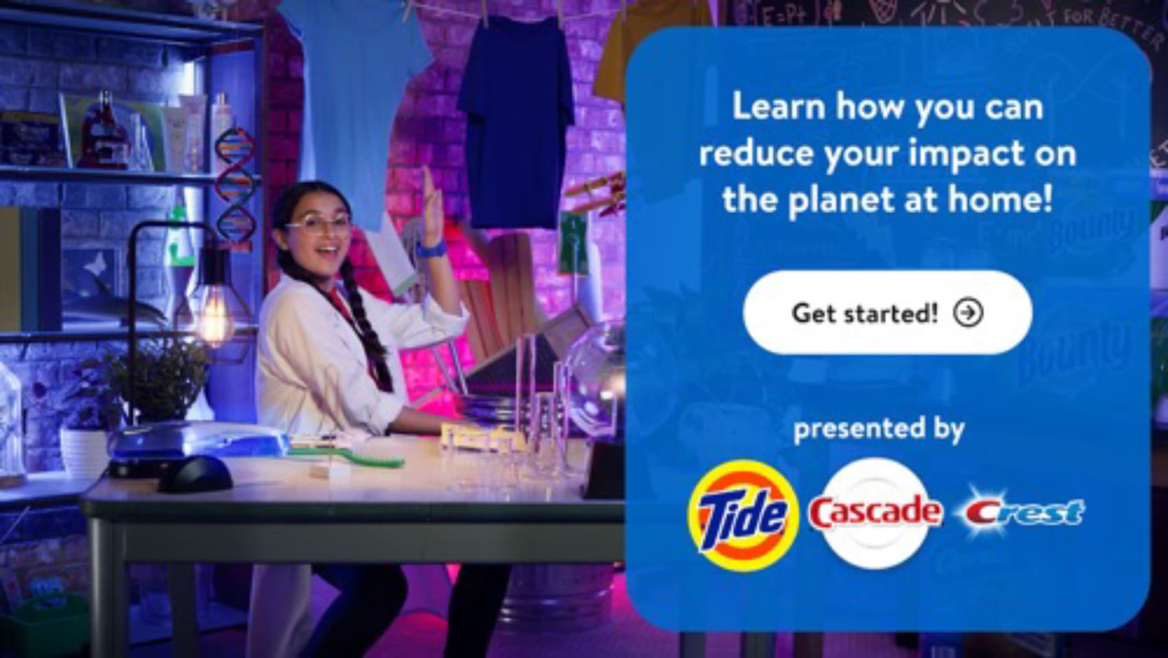 Learn how you can reduce your impact on the planet at home — presented by Tide, Cascade, Crest