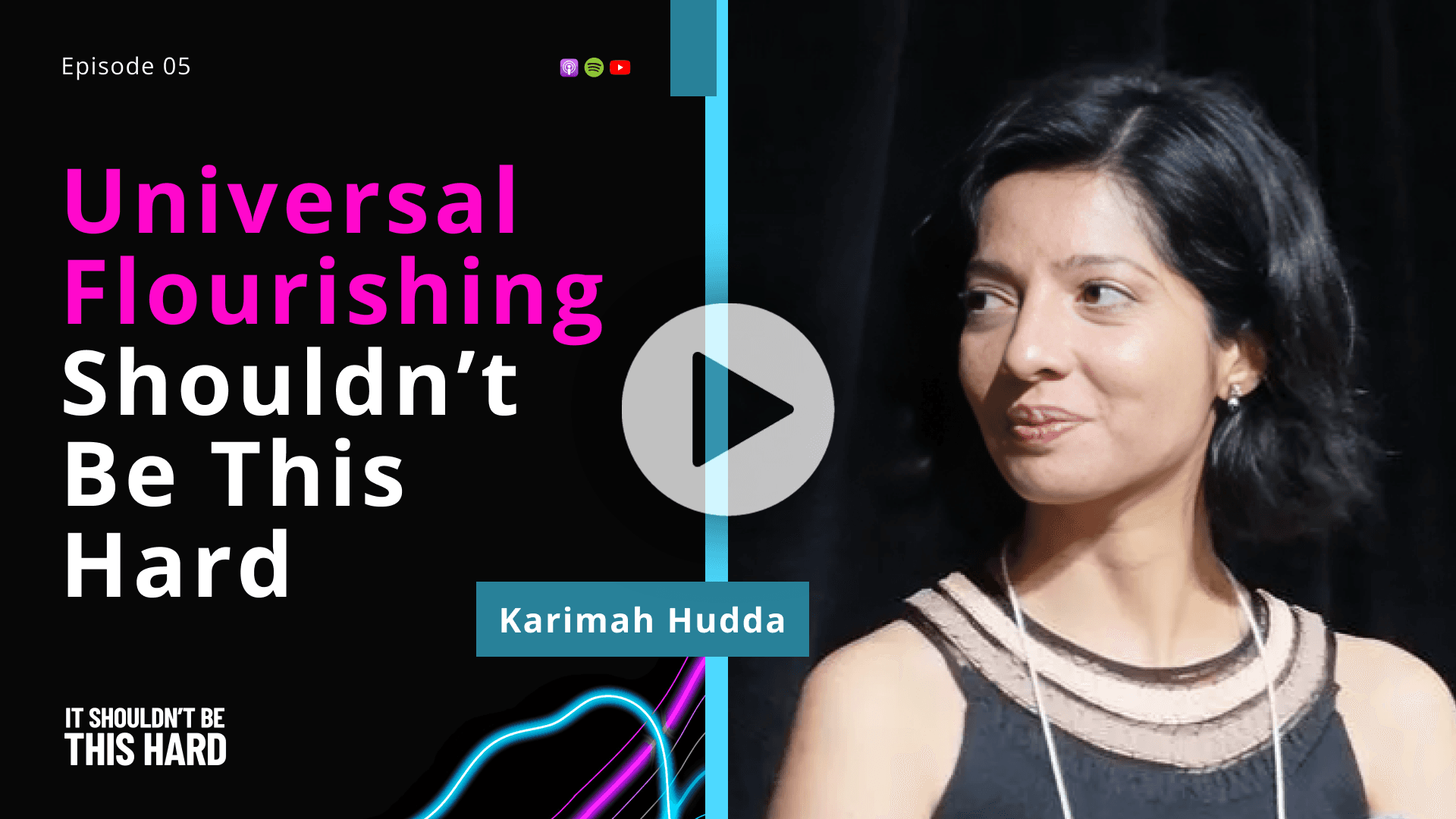 Universal Flourishing Shouldn’t Be This Hard | Karimah Huddah
